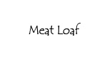 Meat Loaf